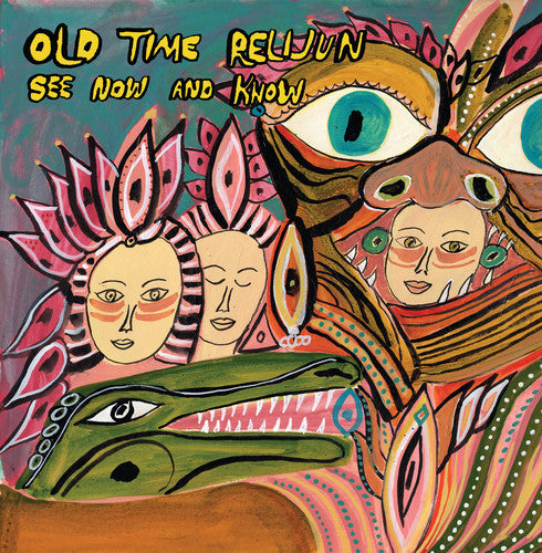 Old Time Relijun See Now and Know - Record Album - Vinyl LP