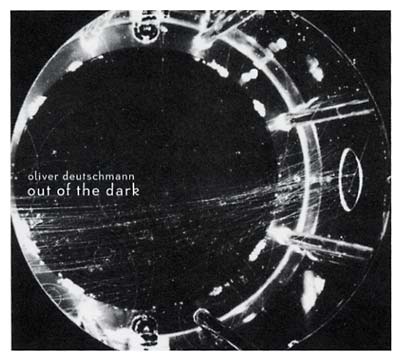 OLIVER DEUTSCHMANN Out of the Dark