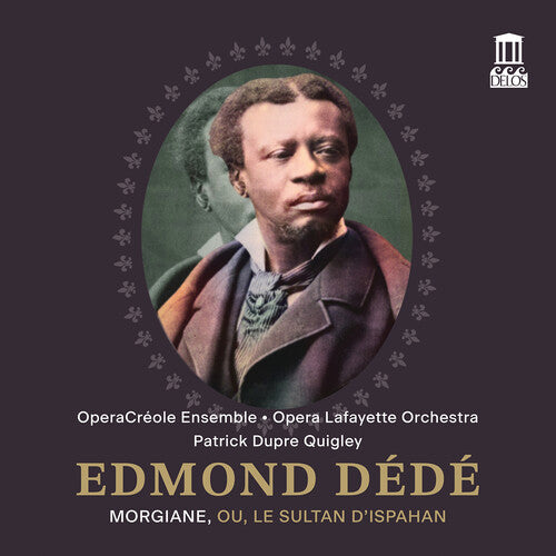 OperaCreole Ensemble Edmond Dede: Morgiane, ou, Le sultan d'Ispahan (Live) - 2-Disc CD Album
