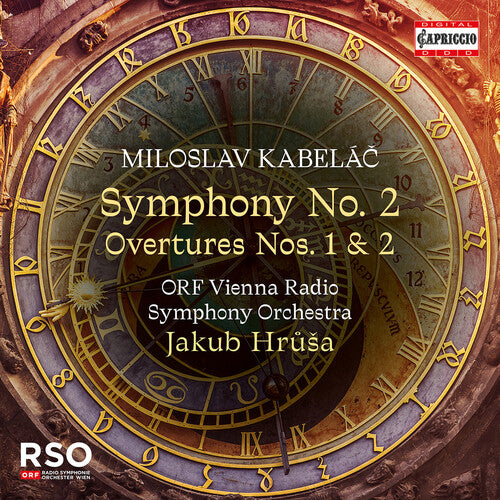 ORF Vienna Radio Symphony Orchestra Miloslav Kabelac: Symphony No. 2; Overtures - CD Album
