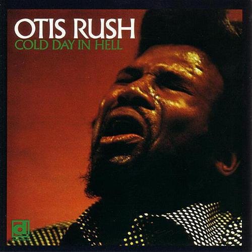 Otis Rush Cold Day in Hell - Record Album - Vinyl LP