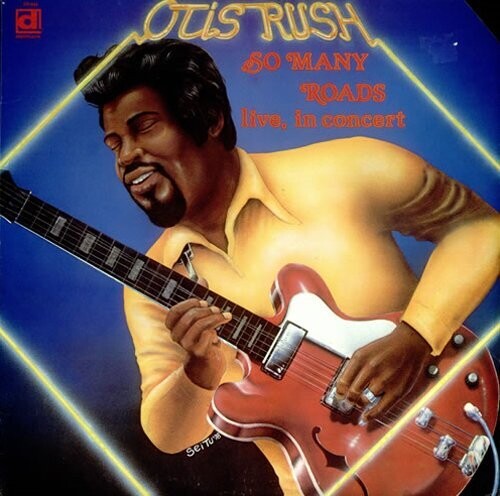 Otis Rush So Many Roads, Live - Record Album - Vinyl LP