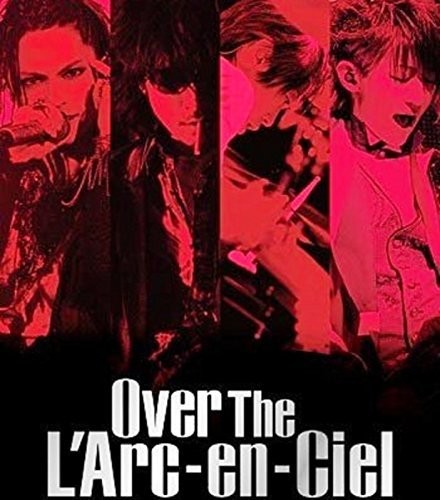 Over the L'arcenciel: Documentary Films World Tour - DVD