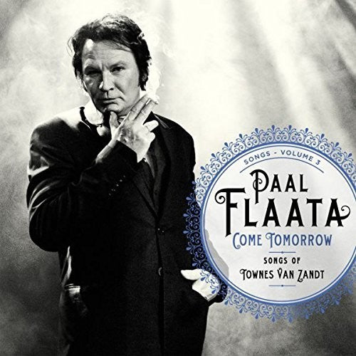 Paal Flaata Come Tomorrow: Songs of Townes Van Zandt - Record Album - Vinyl LP