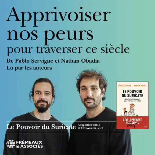 Pablo Servigne Apprivoiser nos peurs pour traverser ce siecle, lu par les auteurs (Le pouvoir du suricate) - 3-Disc CD Album