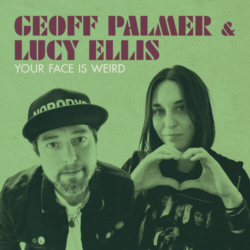 Palmer, Geoff & Ellis, Lucy Your Face Is Weird - Record Album - Vinyl LP