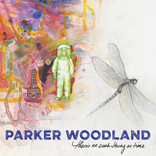 Parker Woodland There's No Such Thing As Time - Record Album - Vinyl LP