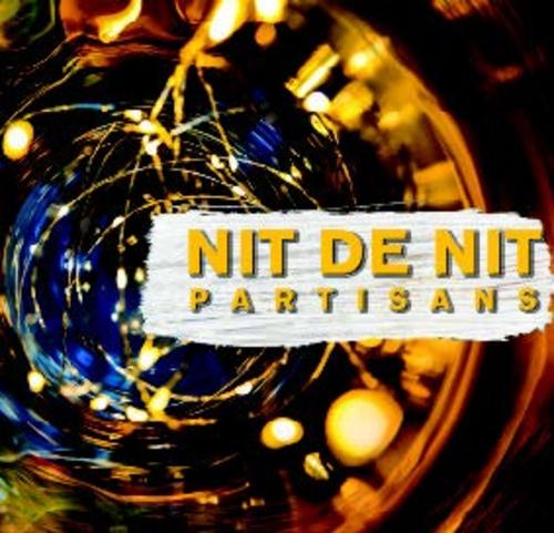 Partisans Nit De Nit
