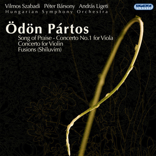 Partos / Szabadi / Hungarian Symphony Orchestra Song of Praise / Concerto No 1 for Viola - CD Album