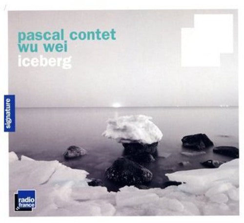 Pascal Contet & Wu Wei Iceberg - CD Album