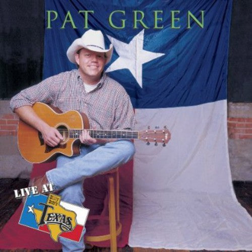 Pat Green Live at Billy Bob's - CD Album