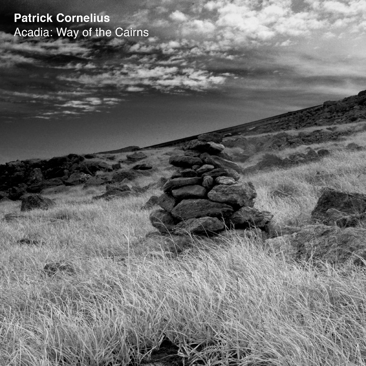Patrick Cornelius Acadia: Way Of The Cairns
