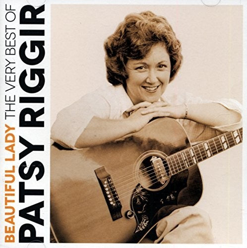 Patsy Riggir Beautiful Lady: The Very Best of Patsy Riggir - CD Album