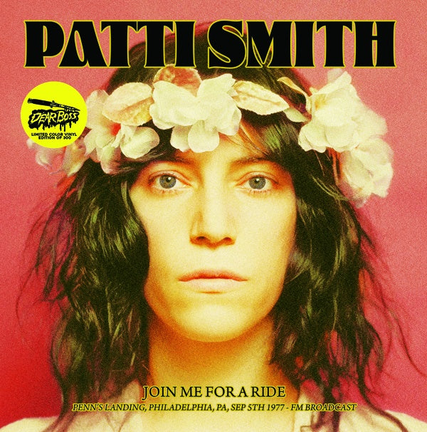 Patti Smith Join Me For A Ride: Penn's Landing, Philadelphia, Pa, Sep 5th 1977 - FM Broadcast (Pink Vinyl)