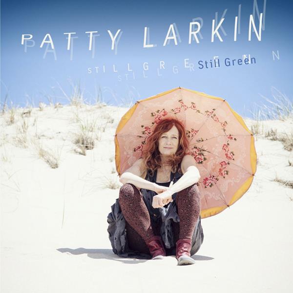 Patty Larkin Still Green