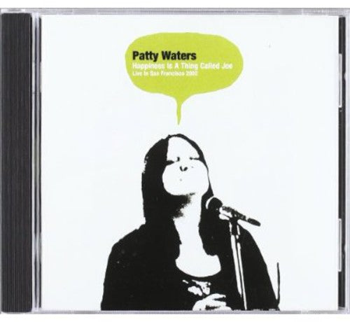 PATTY WATERS Happiness Is A Thing Called Joe: Live In San Francisco 2002 - CD Album