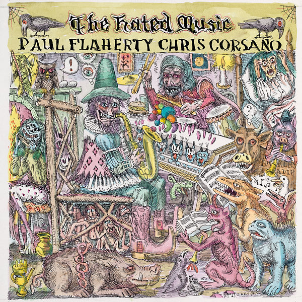 PAUL FLAHERTY & CHRIS CORSANO The Hated Music