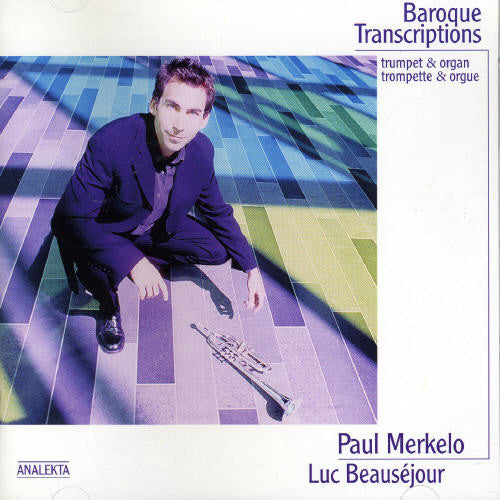 Paul Merkelo Baroque Transcription - CD Album
