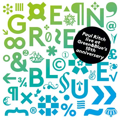 PAUL RITCH Live at Green & Blue's 10th Anniversary