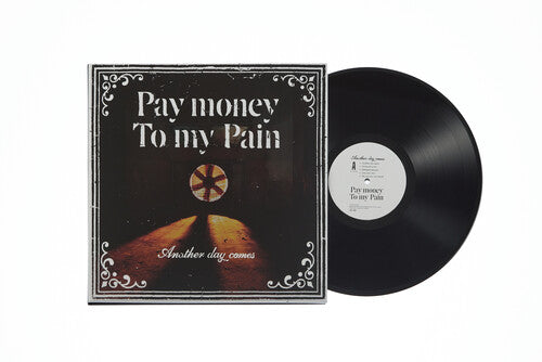 Pay Money to My Pain Another Day Comes - Record Album - Vinyl LP