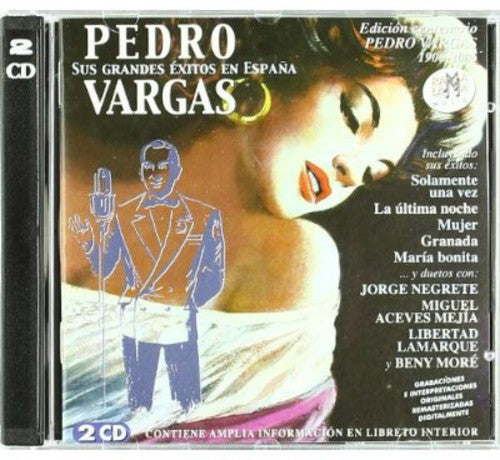Pedro Vargas Sus Grandes Exitos En Espana Disco Del Cntenario (1906-2006) - 2-Disc CD Album
