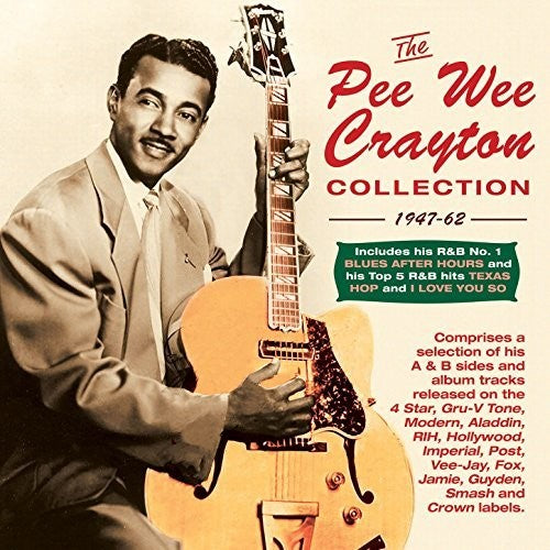 Pee Wee Crayton Pee Wee Crayton - Collection: 1947-62 - 2-Disc CD Album