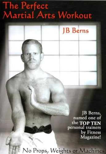 Perfect Martial Arts Workout by Jb Berns Perfect Martial Arts Workout by JB Berns - DVD