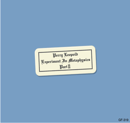 Perry Leopold Experiment in Metaphysics, Part II - CD Album