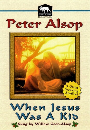 Peter Alsop When Jesus Was A Kid - DVD