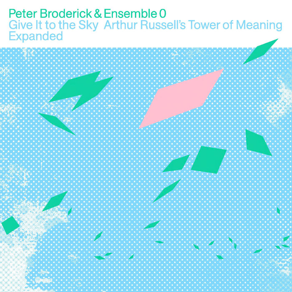 Peter & Ensemble 0 Broderick Give It to the Sky: Arthur Russell’s Tower of Meaning Expanded (CLEAR VINYL)