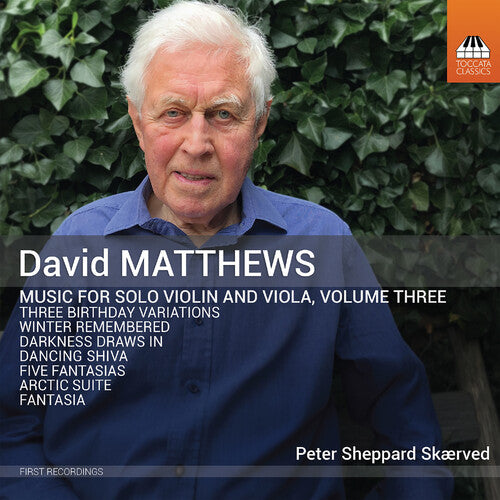 Peter Sheppard Sk�rved David Matthews: Music for Solo Violin and Viola, Vol. 3 - CD Album
