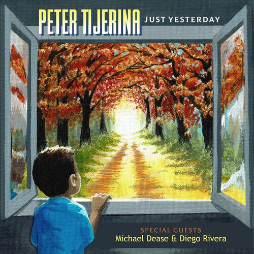 Peter Tijerina Just Yesterday - CD Album