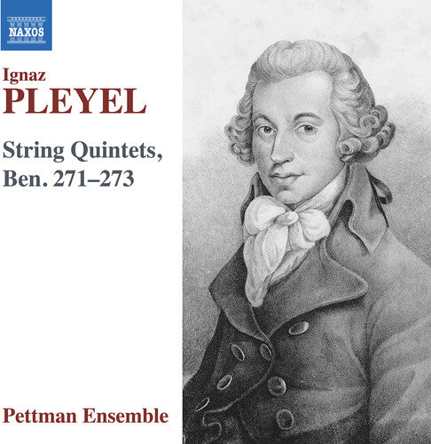 Pettman Ensemble Pleyel: String Quintets, Ben. 271–273 - CD Album