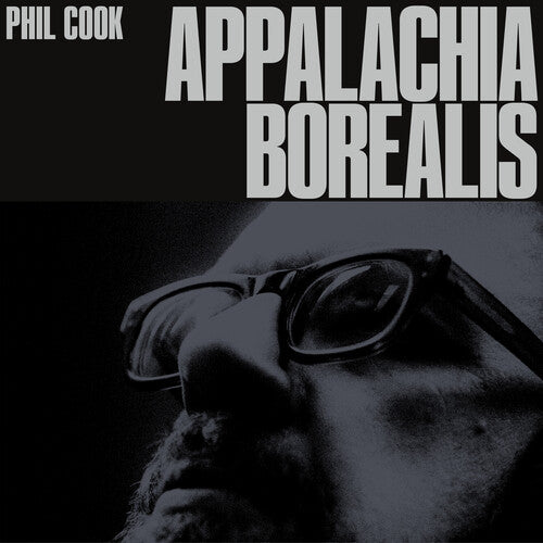 Phil Cook Appalachia Borealis - Record Album - Vinyl LP