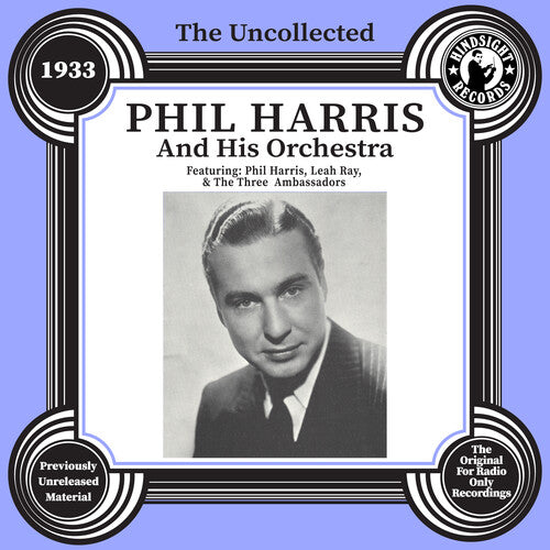 Phil Harris The Uncollected: Phil Harris and His Orchestra - 1933 - CD Album