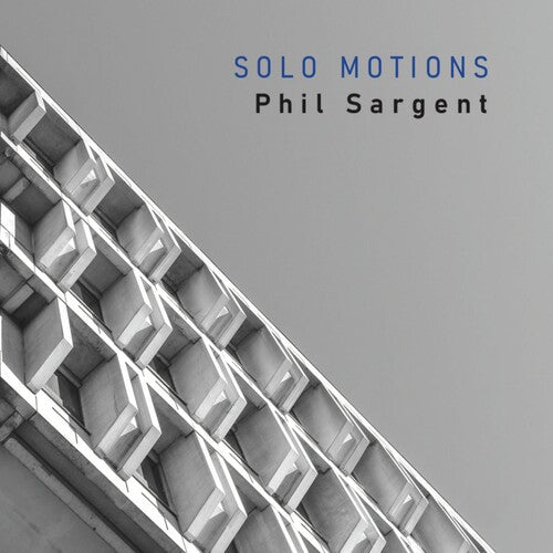 Phil Sargent Solo Motions - CD Album