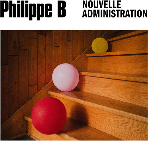 Philippe B Nouvelle Administration - Record Album - Vinyl LP