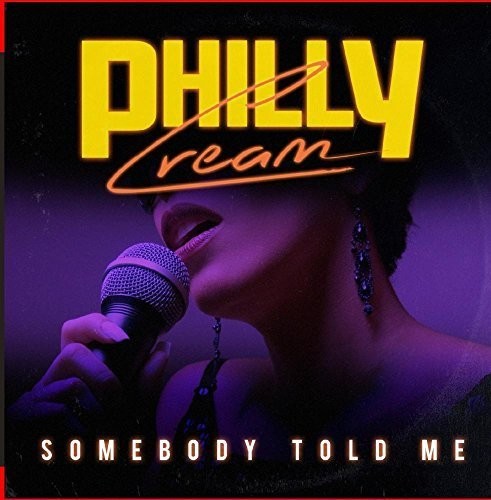 Philly Cream Somebody Told Me - CD Album