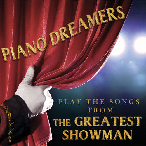 Piano Dreamers Piano Dreamers Play the Songs from The Greatest Showman - CD Album