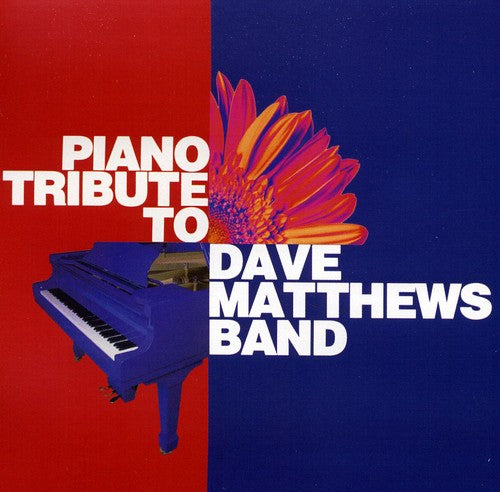 Piano Tribute Piano Tribute to Dave Matthews Band - CD Album
