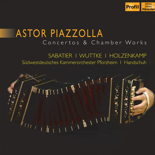 Piazzolla / Sabatier Concertos & Chamber Works - CD Album