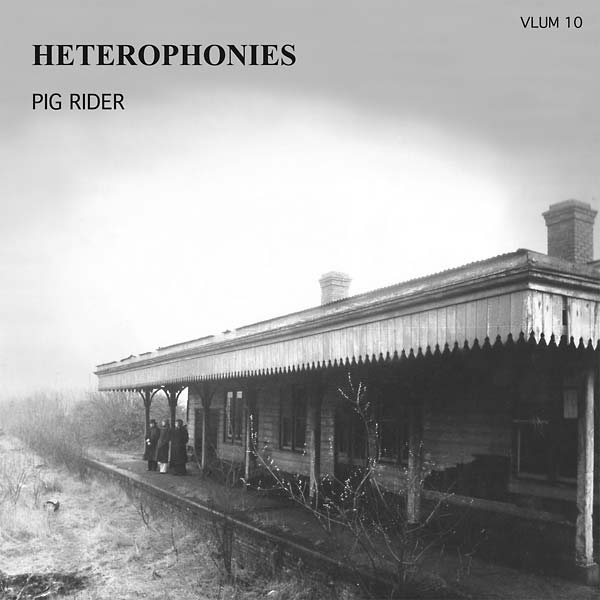 PIG RIDER Heterophonies