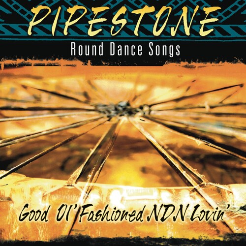 Pipestone Good Ol Fashioned NDN Lovin - CD Album