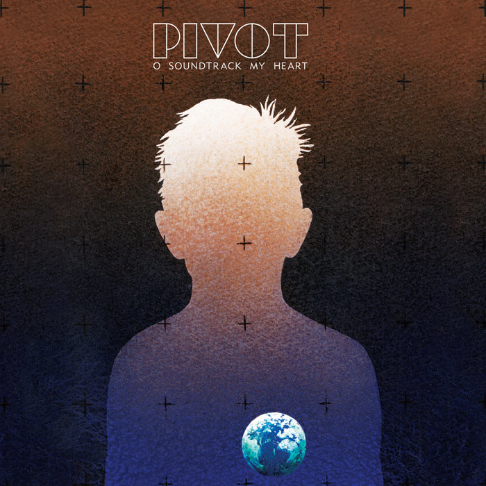 Pivot O Soundtrack My Heart
