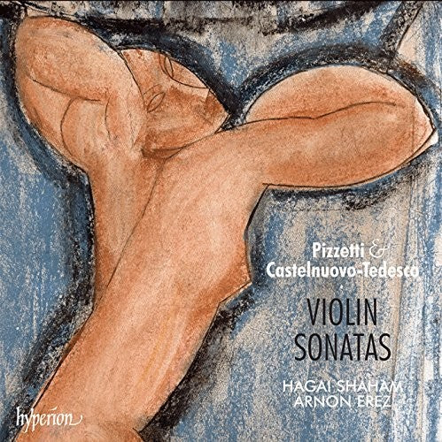 Pizzetti / Shaham / Erez Violin Sonata Tre Canti / Castelnuovo Tedesco - CD Album