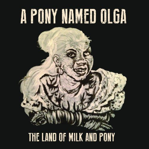 Pony Named Olga Land of Milk & Pony - Record Album - Vinyl LP