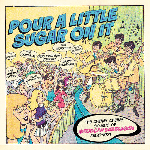 Pour a Little Sugar on It: Chewy Chewy Sounds Pour A Little Sugar On It: The Chewy, Chewy Sounds Of American Bubblegum 1966-1971 / Various - 3-Disc CD Album