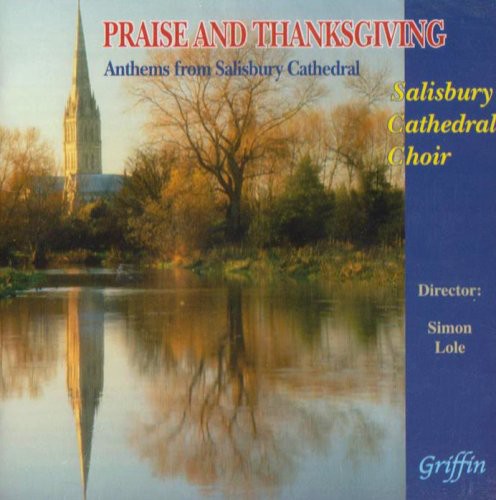 Praise & Thanksgiving Praise & Thanksgiving: Anthems from Salisbury Cathedral Choir - CD Album