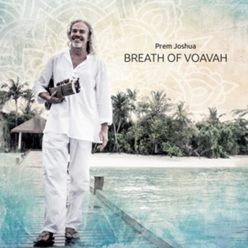 Prem Joshua Breath Of Voavah - CD Album