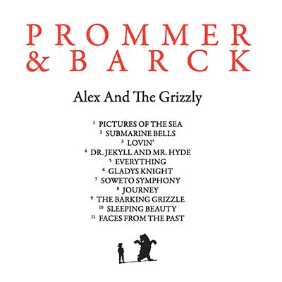 PROMMER & BARCK Alex And The Grizzly
